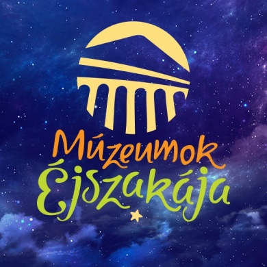 Múzeumok Éjszakája - 2025.06.21. (szombat)